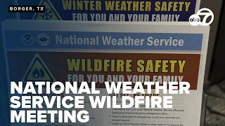 NWS Amarillo meets Panhandle leaders in Borger to review wildfire watches and warnings