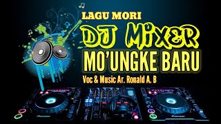 DJ Remix Mo'ungke Baru || LAGU MORI