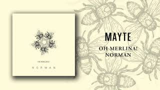 02 Mayte - Oh Merlina - Norman