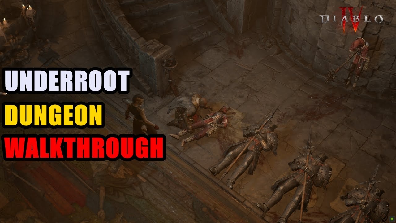 Underroot Dungeon Walkthrough Diablo 4 