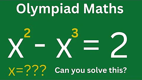 x²- x3 =2 Olympiad Problem || How to solve exponential algebraic Equation || #maths #olympiad