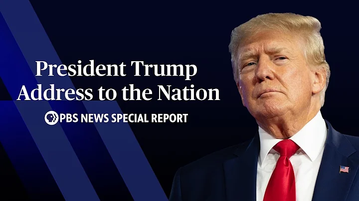 Trump addresses the nation from the White House | PBS News Special Coverage