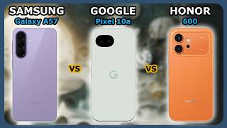 SAMSUNG Galaxy A57 - vs - GOOGLE Pixel 10a - vs - HONOR 600 (PL / ENG)