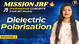 Dielectric Polarisation | CSIR NET Physics 2026 | Mission JRF 75 | Electrostatics | Bansal Academy