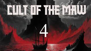 Cult Of The Maw: EP4- Broken Scar