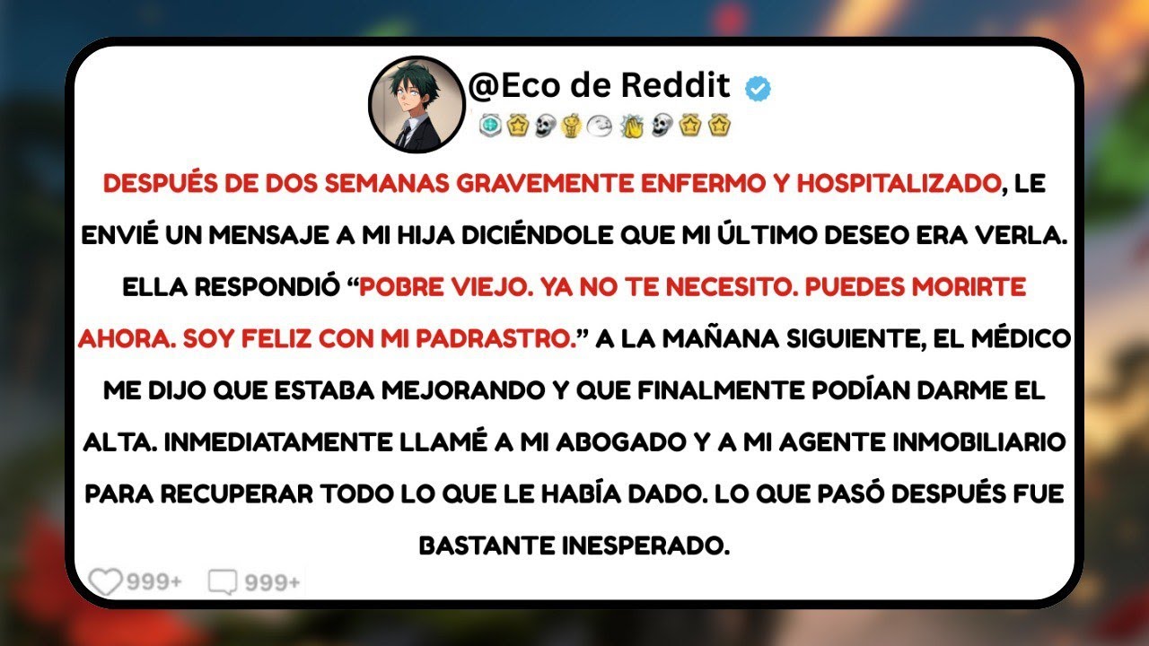 Mi hija me dijo que me muriera… pero el destino tenía otros planes