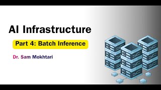 AI Infrastructure | Part 4 | Batch Inference