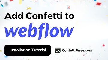 Webflow & ConfettiPage.com 🎉 (Confetti Code installation tutorial)