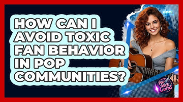 How Can I Avoid Toxic Fan Behavior In Pop Communities? - Pop Music Gurus