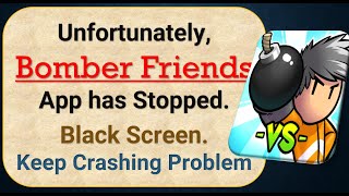 How To Fix Unfortunately, Bomber Friends App has stopped | Keeps Crashing Problem in Android screenshot 5