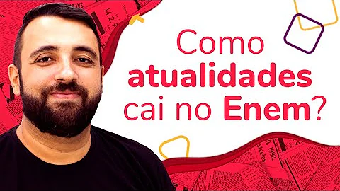 Como atualidades cai no Enem?