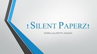 Oct/Nov 2012 AICT P2 Solved Papers !Silent Papers!