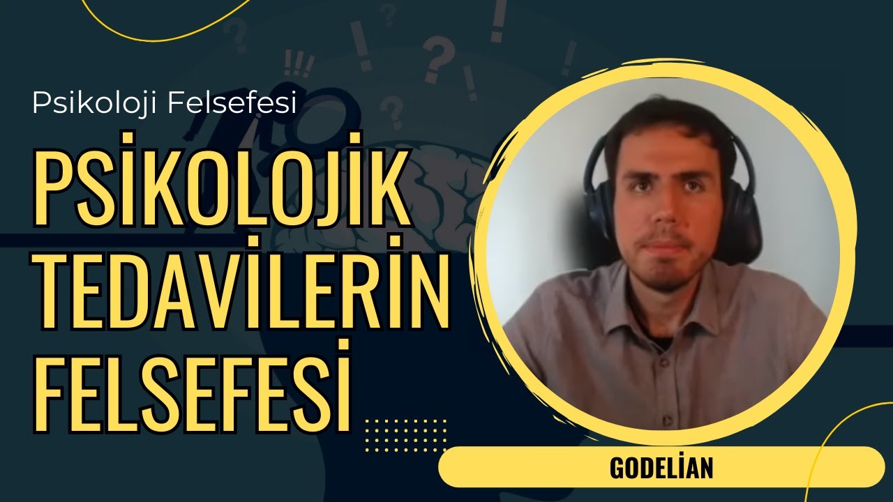 PSİKOLOJİ FELSEFESİ: Psikolojik Tedavilerin Felsefesi - Godelian (@godelian )