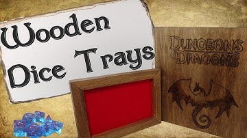 How to Make Wooden Dice Trays for D&D