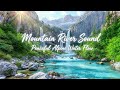 Mountain River Healing | Serene Nature Ambience for Sleep #NatureAmbience