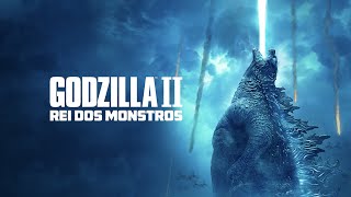 Godzilla II: Rei Dos Monstros - Trailer Oficial Português #1 [FULL HD] - CineUniverso Update