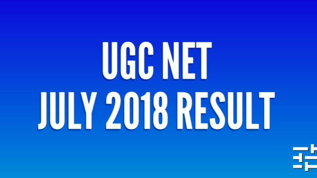 UGC NET JULY 2018 RESULT.