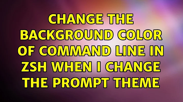 Ubuntu: Change the background color of command line in zsh when I change the prompt theme