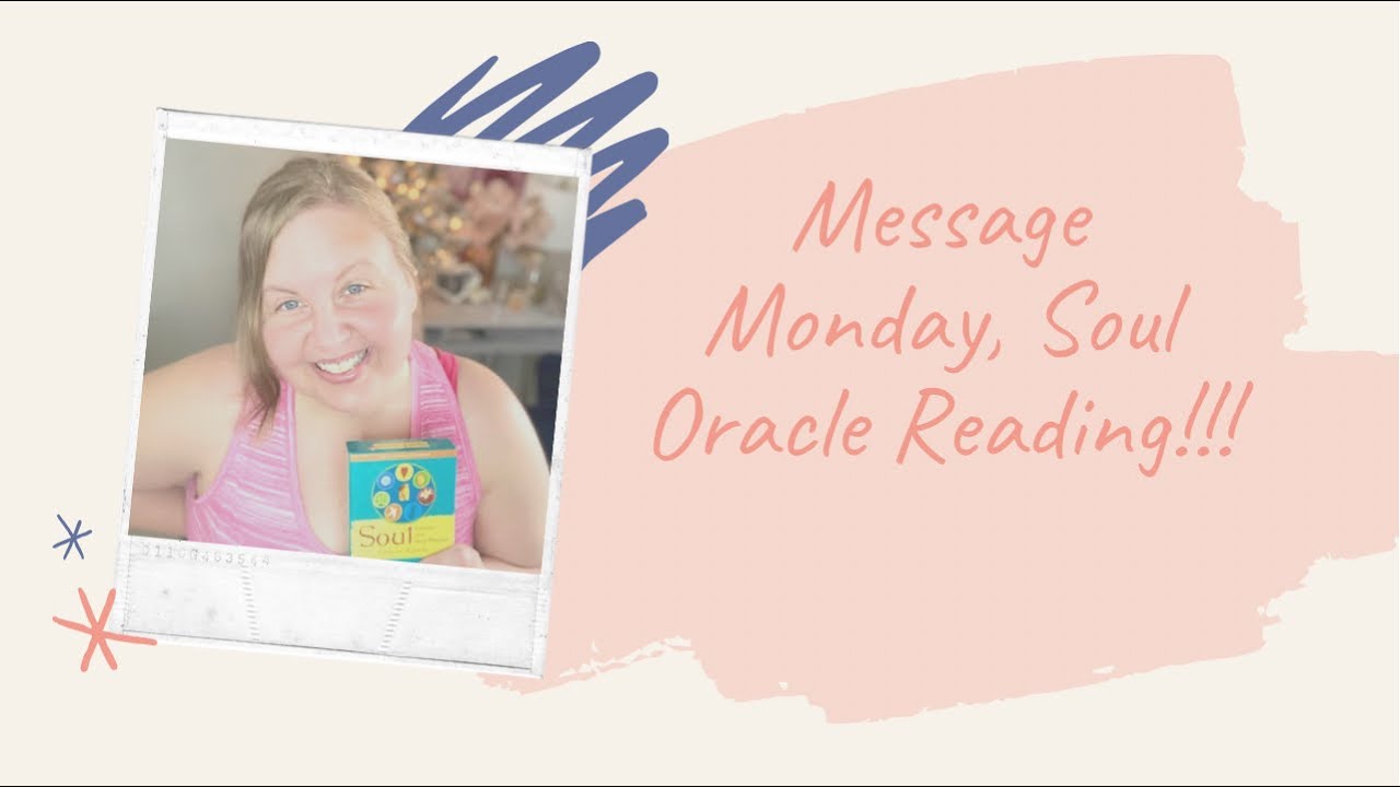 Message Monday Soul Oracle 
