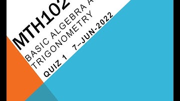 MTH102 Basic Algebra And Trigonometry Quiz No 1