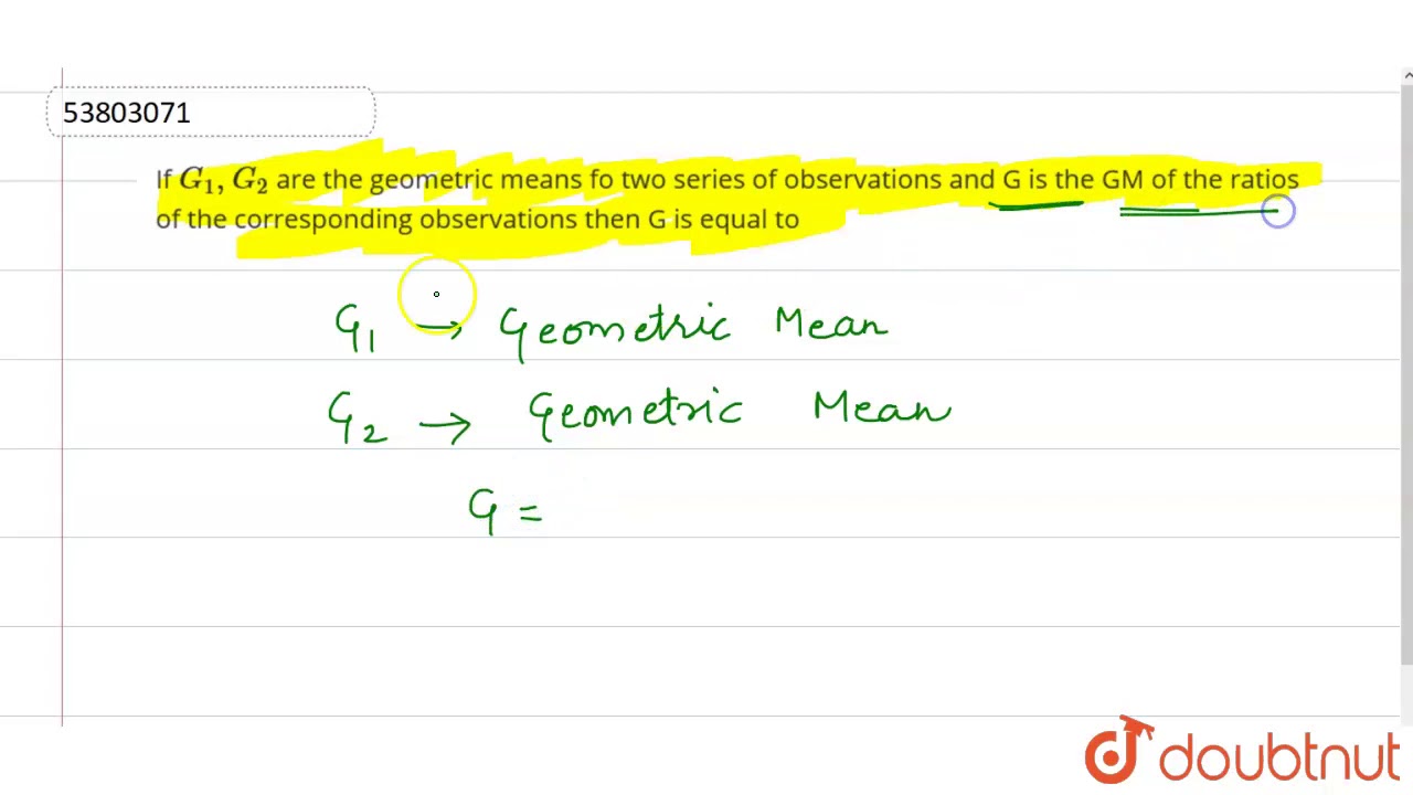 If `G_(1),G_(2)` are the geometric means fo two series of observations