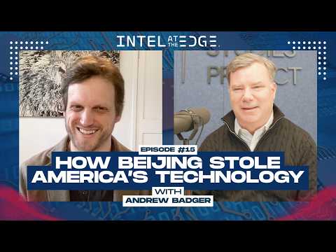 How Beijing Stole America's Technology with Andrew Badger