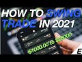 How To Swing Trade and Grow Your Account in 2021 - Strategy Explained