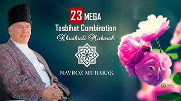 Ismaili Tasbih | 23 Mega Tasbihat Combinations for Navroz