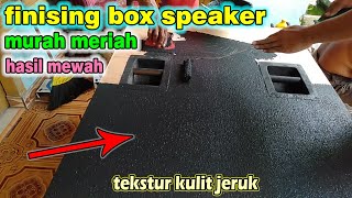 HOW TO FINISH THE ORANGE SKIN TEXTURE CHEAP SPEAKER BOX USING CERAMIC GRAT