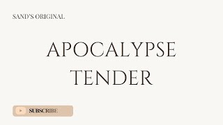 Apocalypse Tender - Version 1