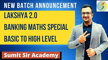 Lakshya 2.O | Banking Maths Special Batch announcement | IBPS PO | Clerk | IBPS RRB | By Sumit Sir