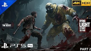 Dying Light Story So Far Catch Up Before Dying Beast Part 2 - (PS5) ULTRA Graphics (2K 60FPS HDR)