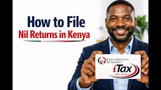 How to File Nil Returns in Kenya 2026 (Updated Guide)