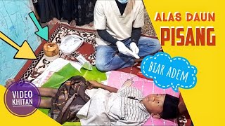 Circumcision on a banana leaf || supposedly keeps it cool?