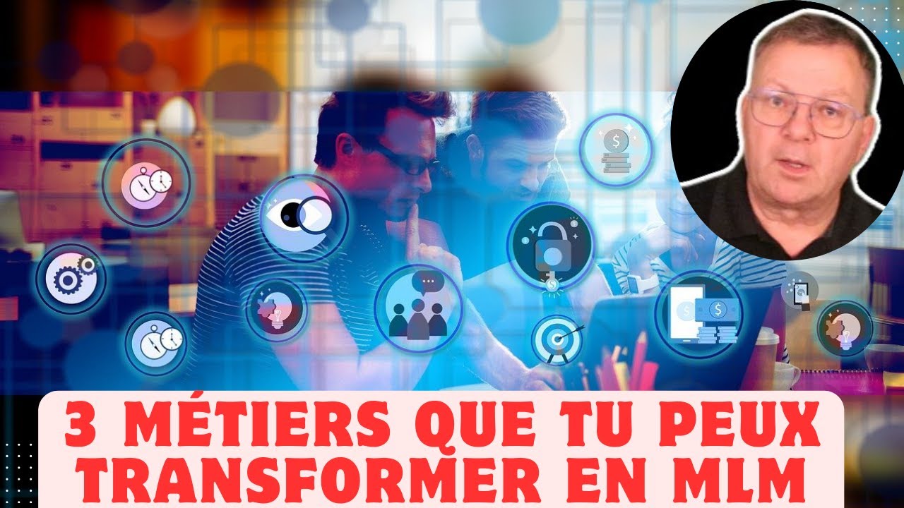 3 métiers que tu peux transformer en MLM