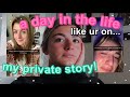 a realistic day in my life! (as if ur on my private story)