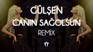 Gülşen - Canın Sağolsun ( Fatih Yılmaz Remix )