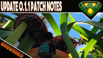 Grounded Update and Bug Fixes patch 0.1.1 Notes