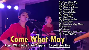 Come What May | Air Supply | Sweetnotes Live 💖 Sweetnotes Best Hits | Sweetnotes Playlist 2023