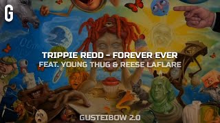 • Trippie Redd, Young Thug, Reese LAFLA - Forever Ever (Legendado/Tradução)