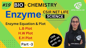 Enzyme Part-3 | Biochemistry | CSIR-NET LIFESCIENCE
