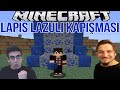 MINECRAFT EFSANE LAPİS LAZULİ KAPIŞMASI