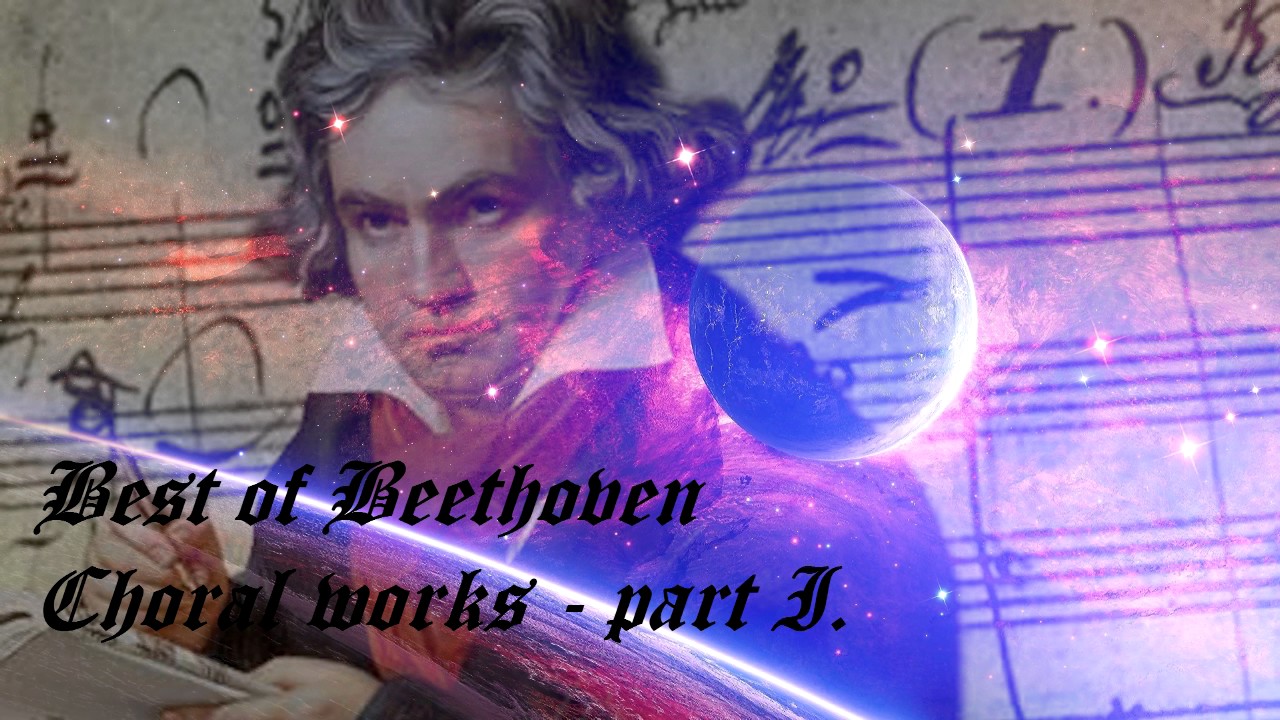 best of beethoven choral works part i youtube beethoven vocal works