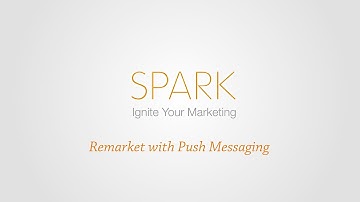 Spark - Remarket with Push Messaging