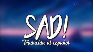 XXXTENTACION - SAD! 👯 (Traducida al español) (Cover)