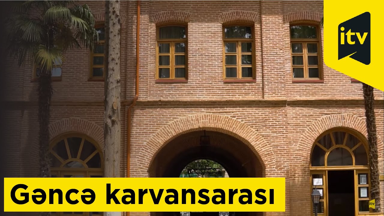 Qırmızı kərpiclərin qoruduğu sirr - Gəncə karvansarası