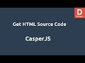 CasperJS Get HTML Source Code
