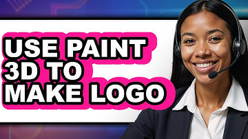 How to Use Paint 3d to Make Logo - Step by Step