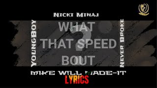 Mike WiLL Made-It - What That Speed Bout?! (Lyrics) Ft. Nicki Minaj \& YoungBoy Never Broke Again