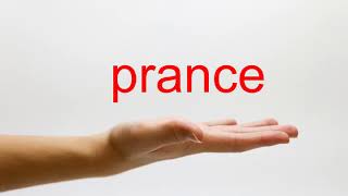 How to Pronounce prance - American English